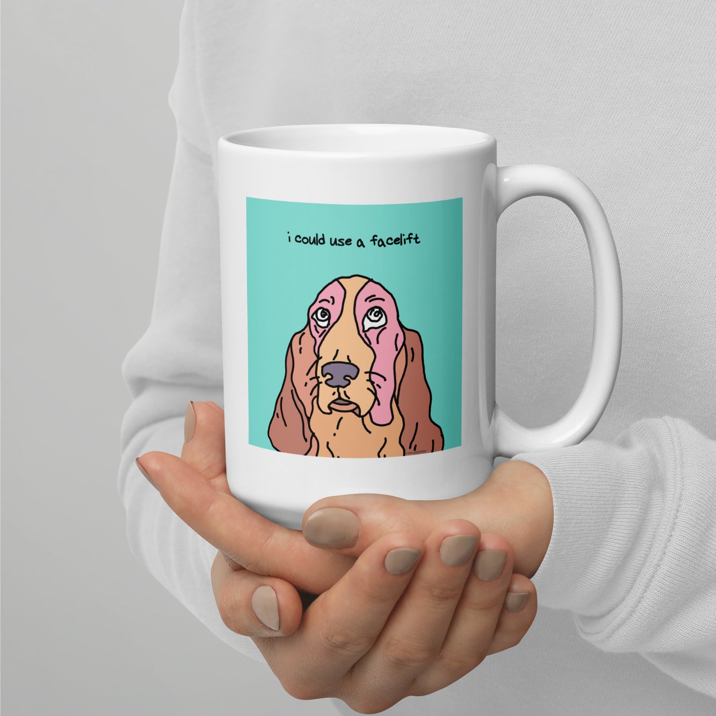 I could use a facelift - 15 oz White glossy mug - designs on both sides