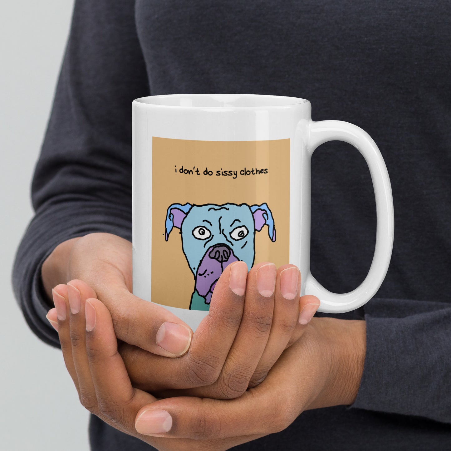 I don’t do sissy clothes - White glossy mug - designs on both sides