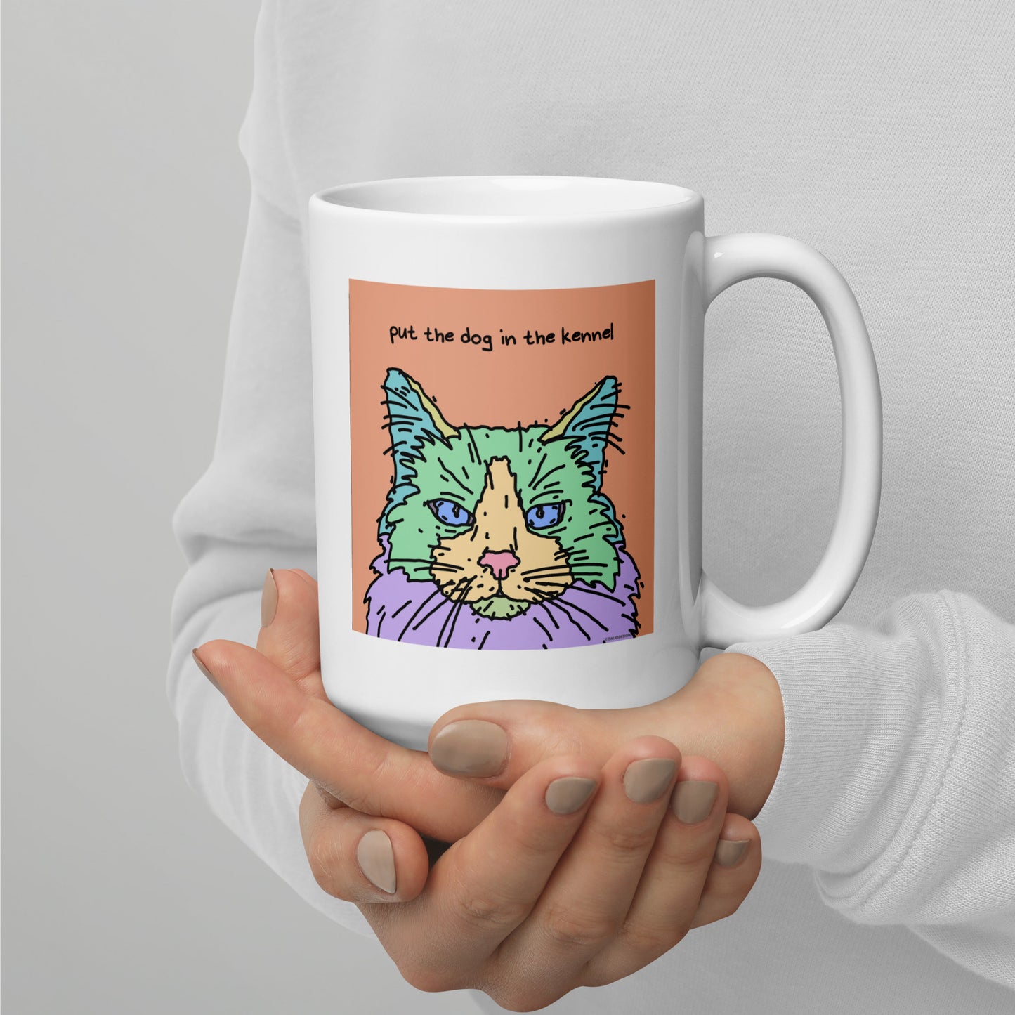Put the dog in the kennel - 15 oz White glossy mug - designs on both sides