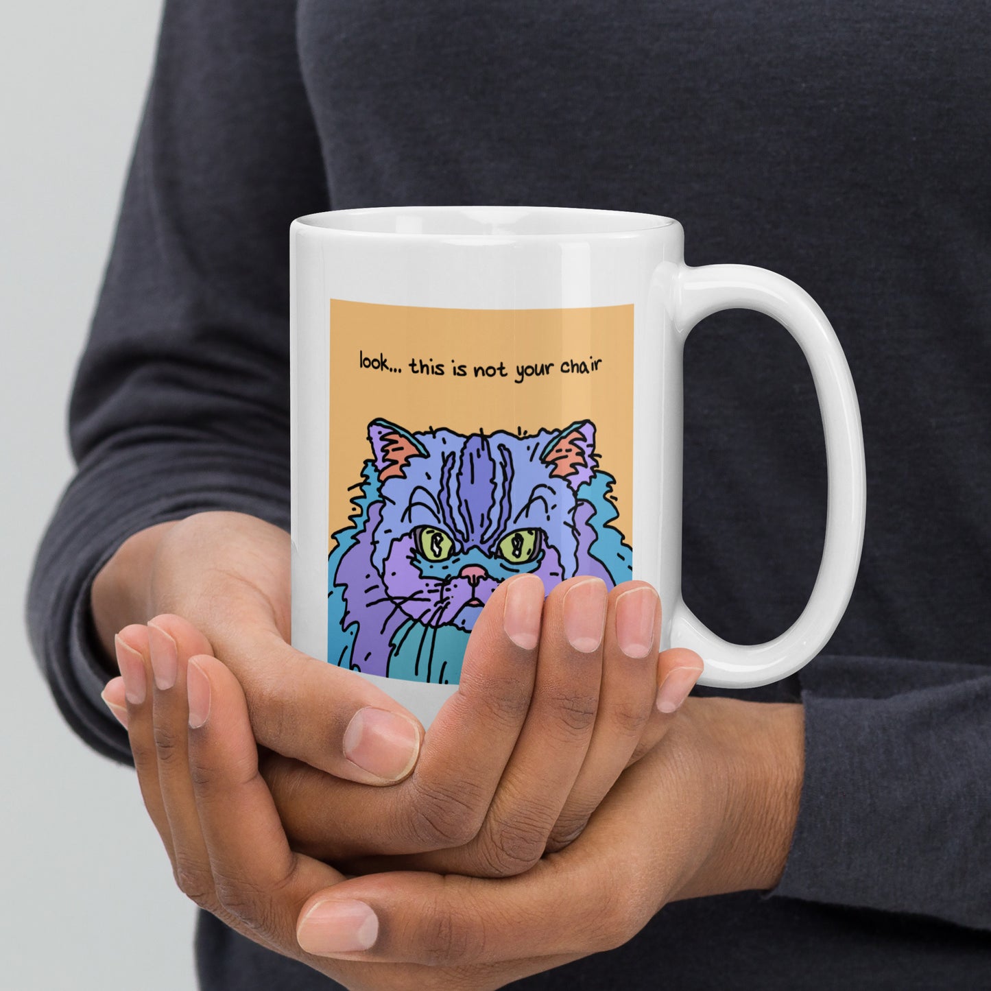 Look… this is not your chair - 15 oz White glossy mug - designs on both sides