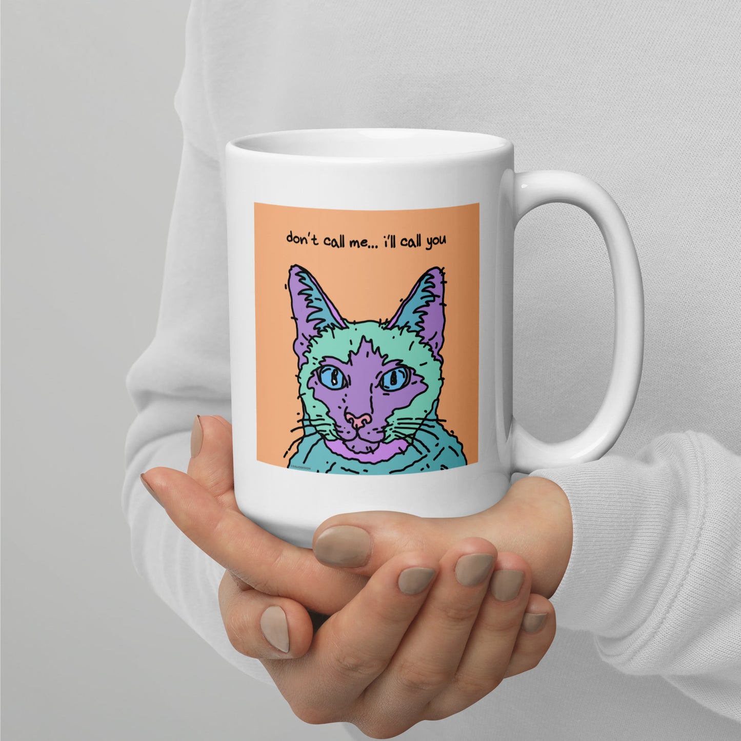 Don’t call me… I’ll call you - 15 oz White glossy mug - designs on both sides