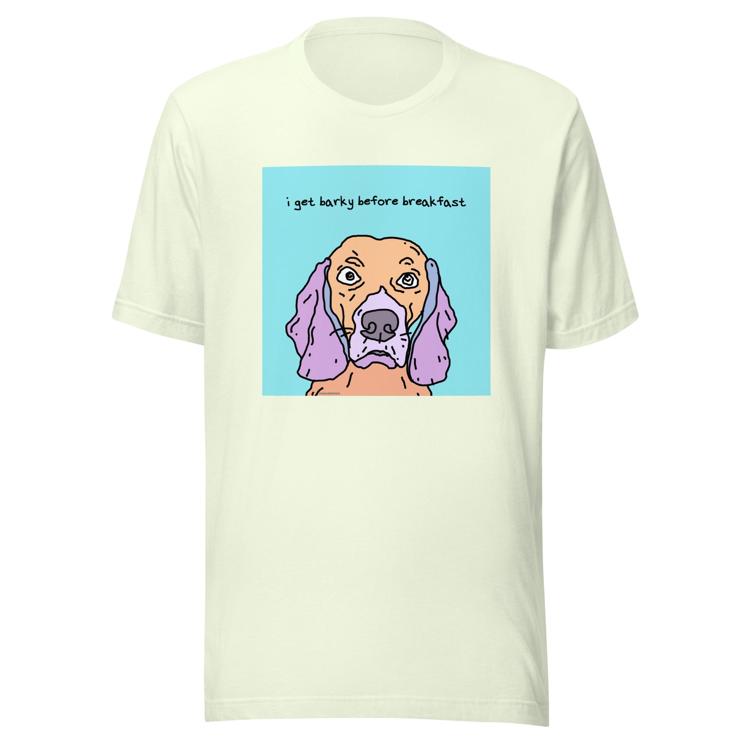 I Get Barky Before Breakfast - Unisex t-shirt