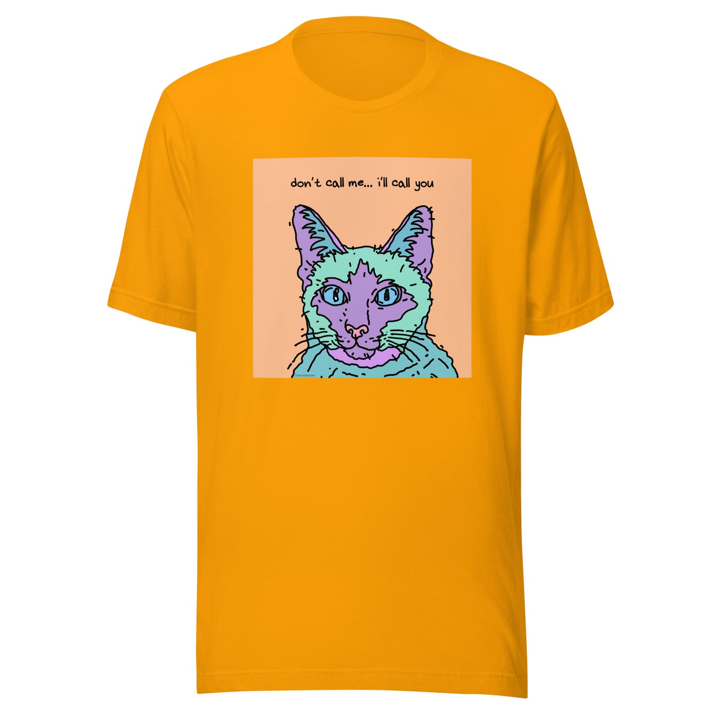 Don’t Call Me… I’ll Call You - Unisex t-shirt