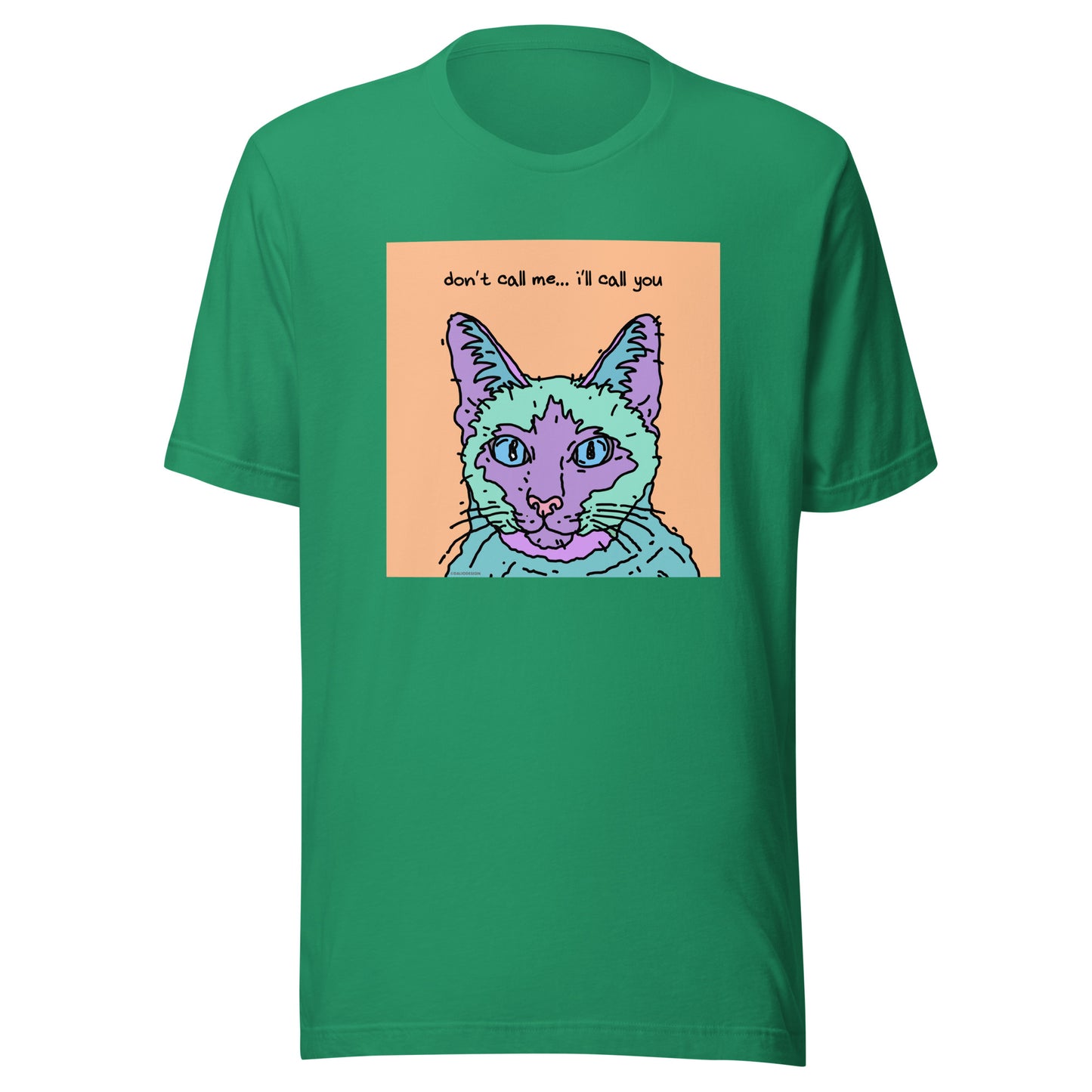 Don’t Call Me… I’ll Call You - Unisex t-shirt