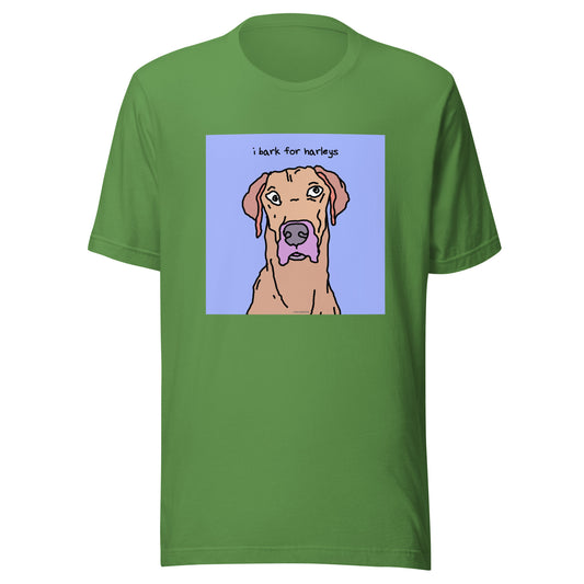 I Bark for Harleys - Unisex t-shirt