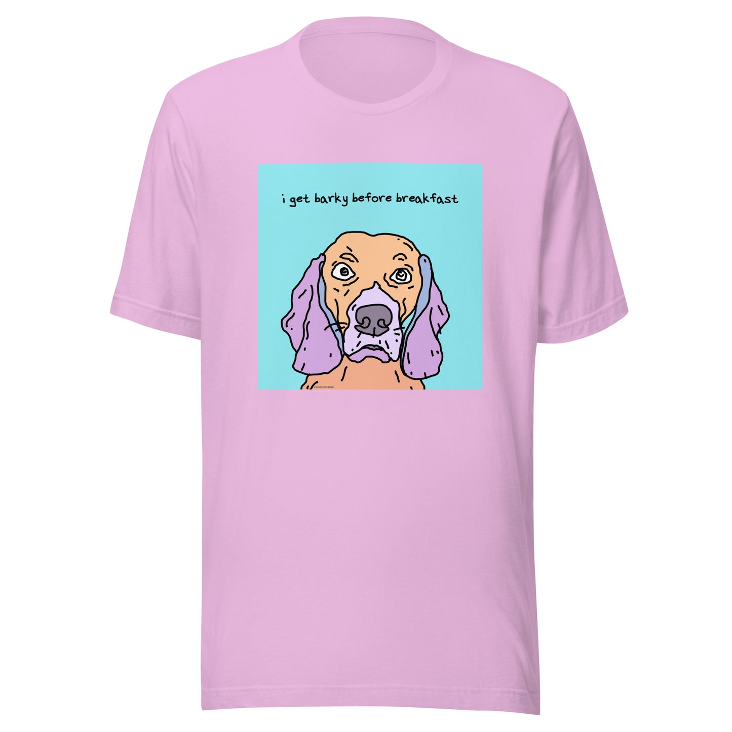 I Get Barky Before Breakfast - Unisex t-shirt