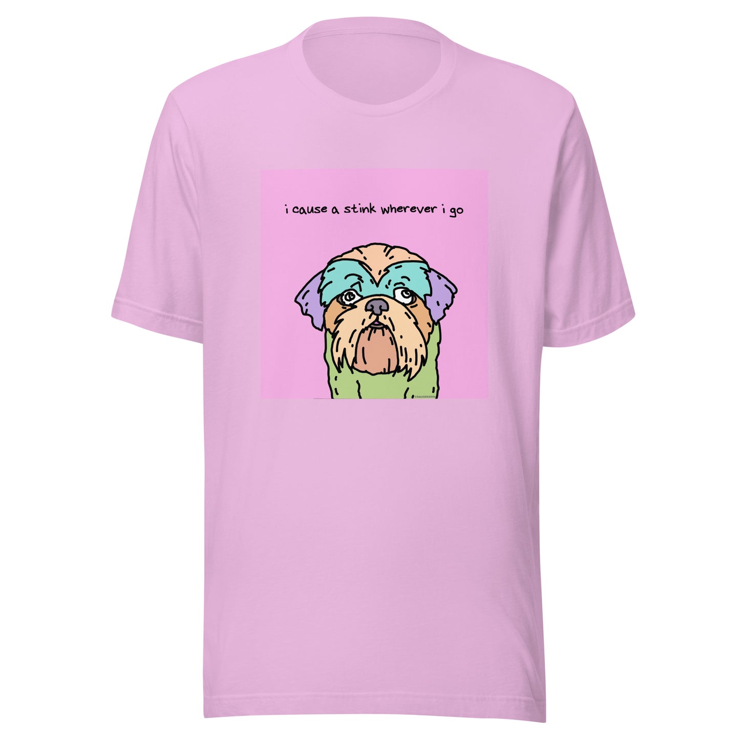 I Cause a Stink Wherever I Go - Unisex t-shirt