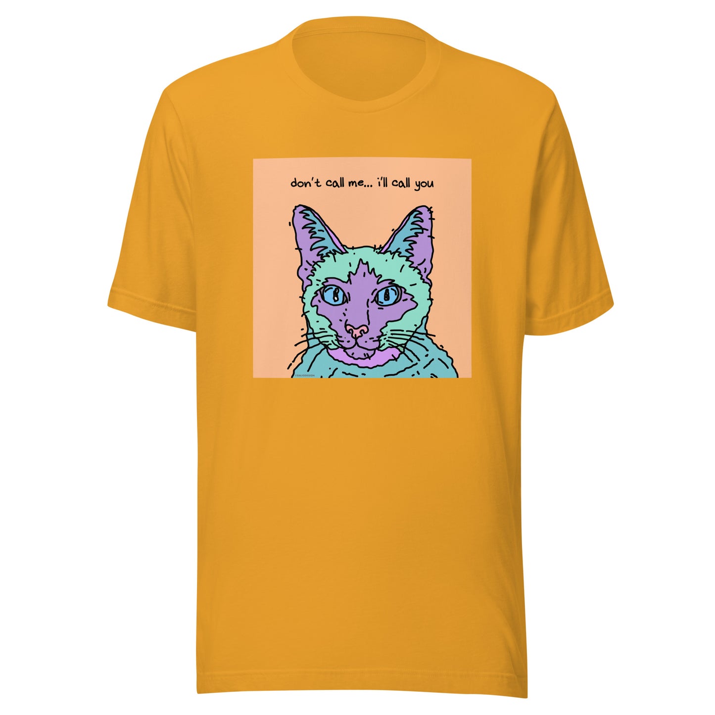 Don’t Call Me… I’ll Call You - Unisex t-shirt