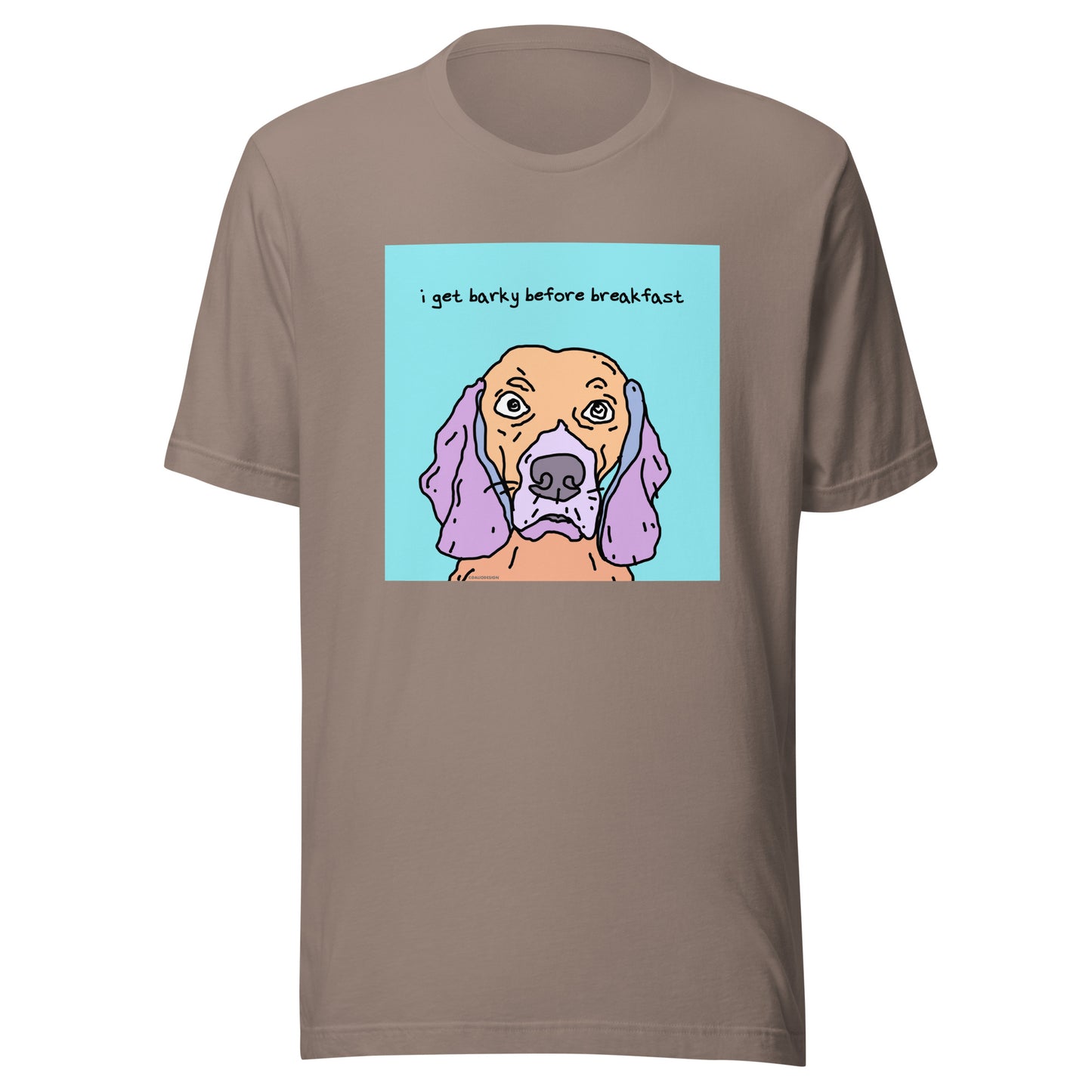 I Get Barky Before Breakfast - Unisex t-shirt