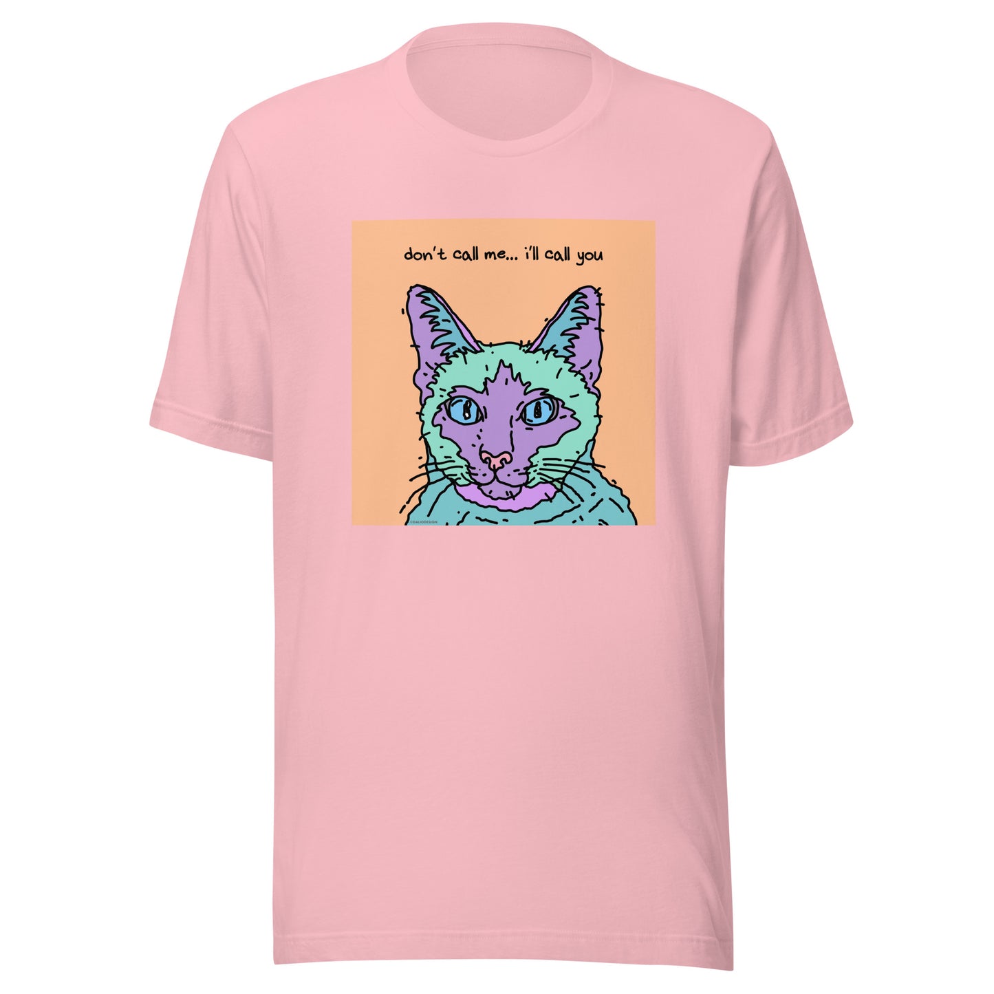 Don’t Call Me… I’ll Call You - Unisex t-shirt