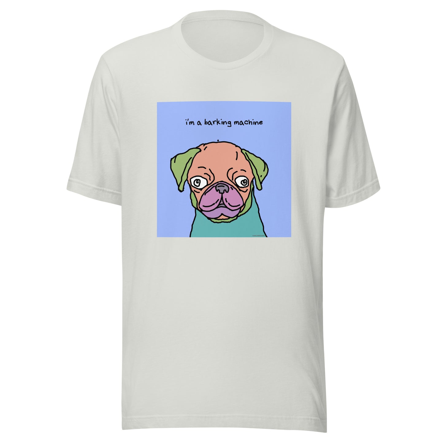 I’m a Barking Machine - Unisex t-shirt