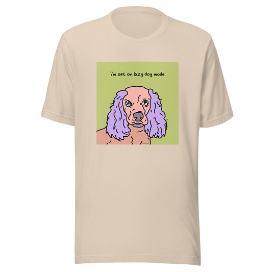 I’m Set on Lazy Dog Mode - Unisex t-shirt
