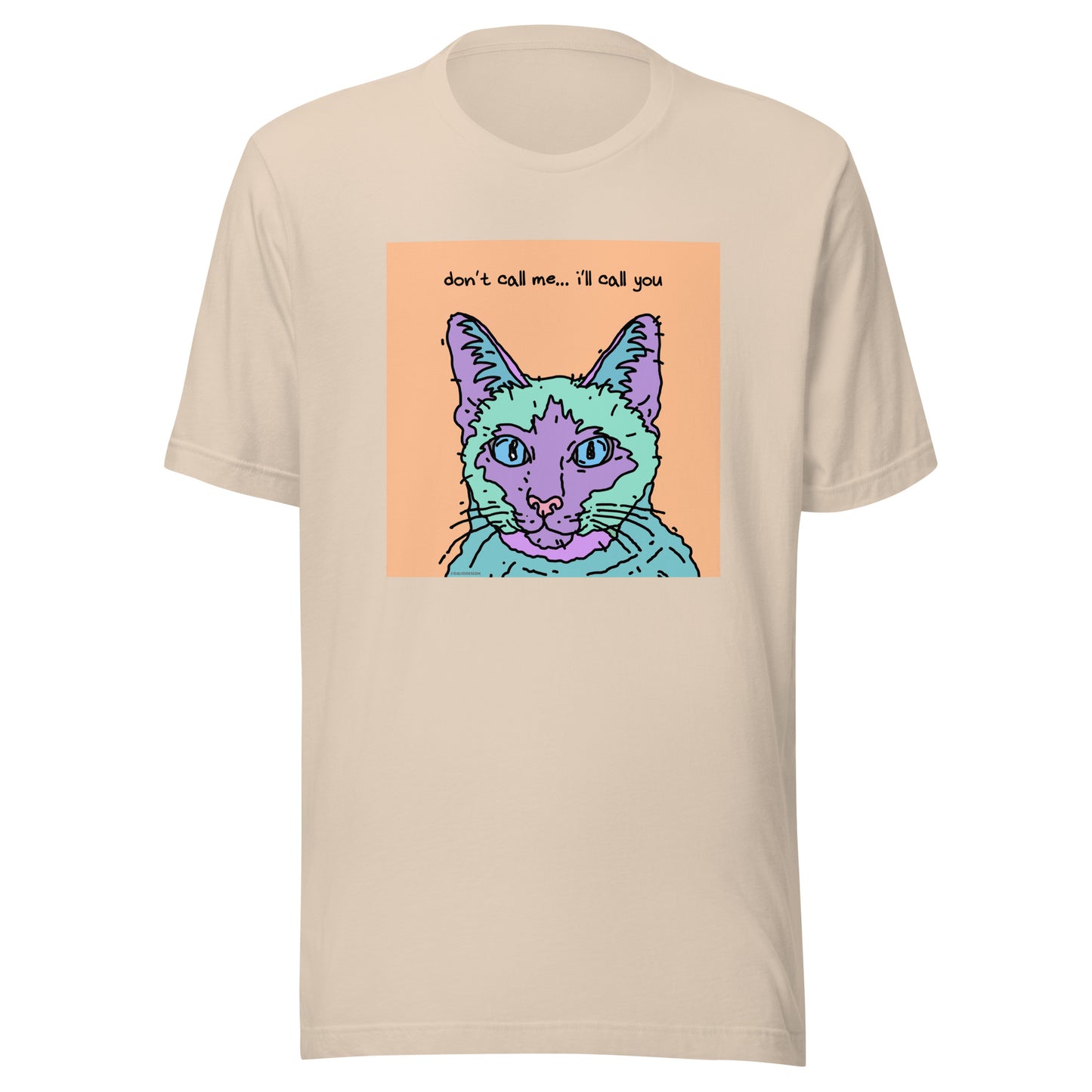 Don’t Call Me… I’ll Call You - Unisex t-shirt