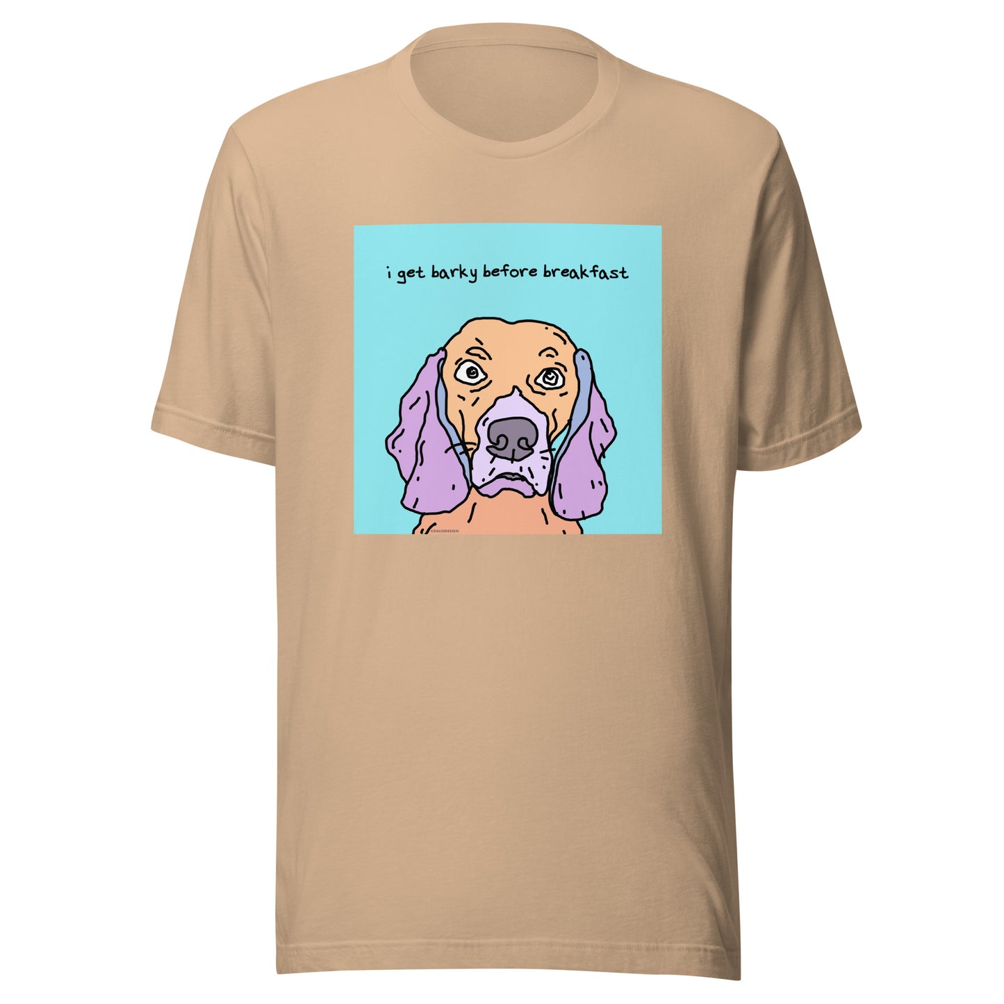 I Get Barky Before Breakfast - Unisex t-shirt