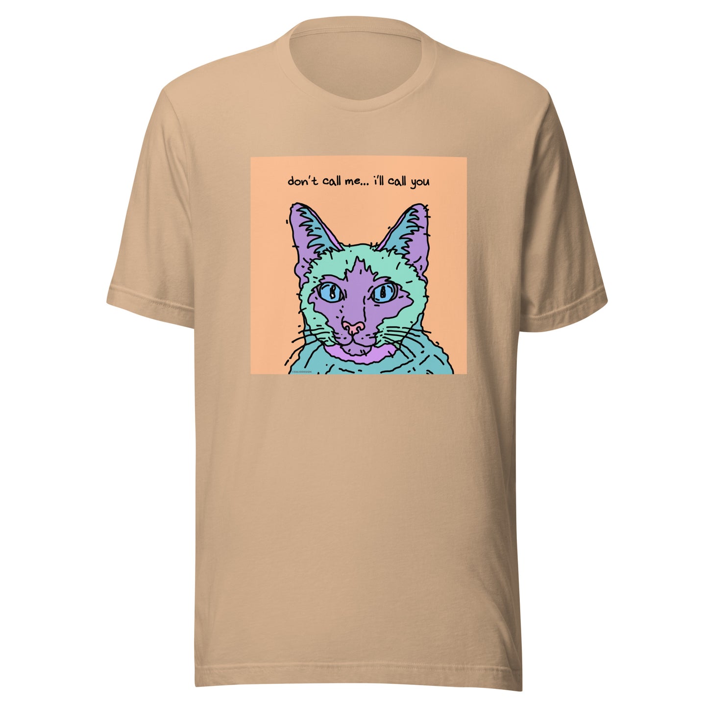 Don’t Call Me… I’ll Call You - Unisex t-shirt