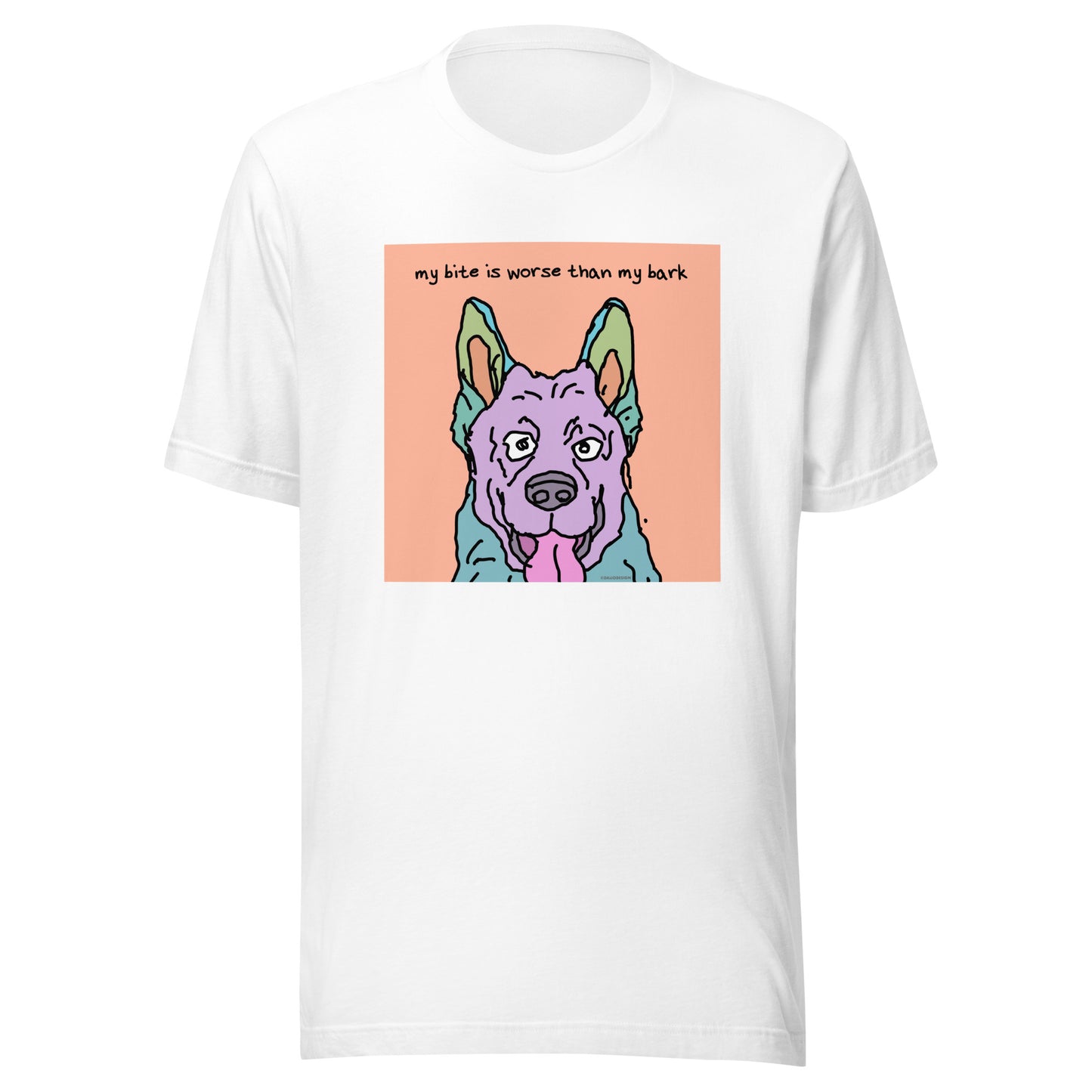 My Bite is Worse Than My Bark - Unisex t-shirt