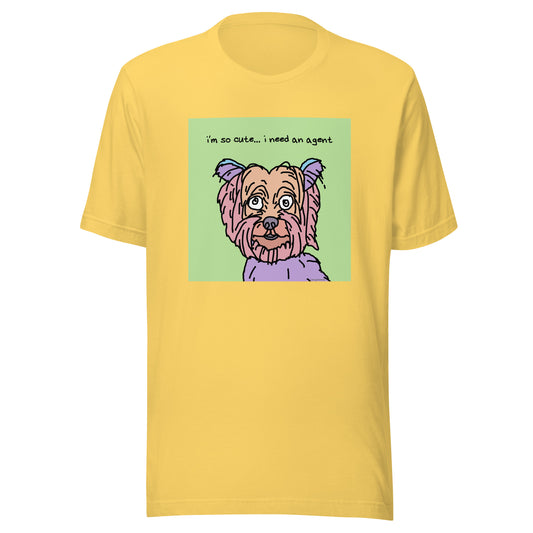 I’m So Cute… I Need an Agent - Unisex t-shirt
